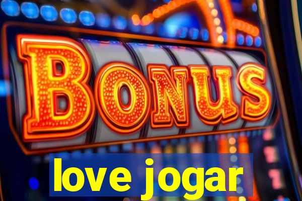 love jogar